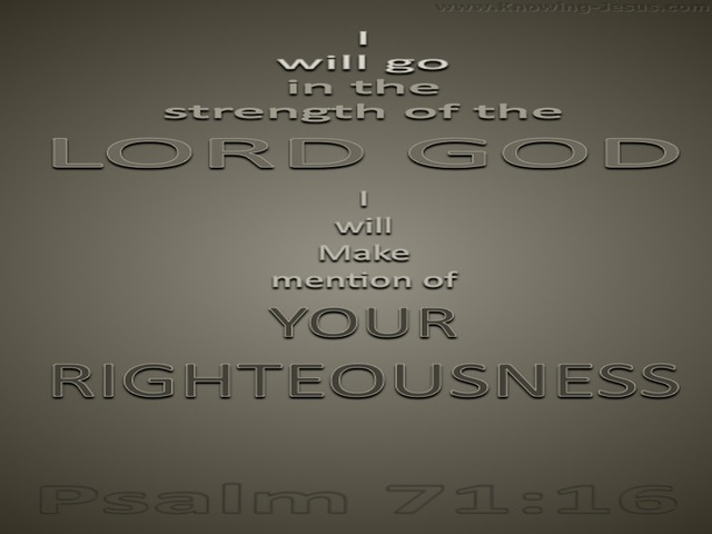 Psalm 71:16 Go In The Strength Of God (gray)